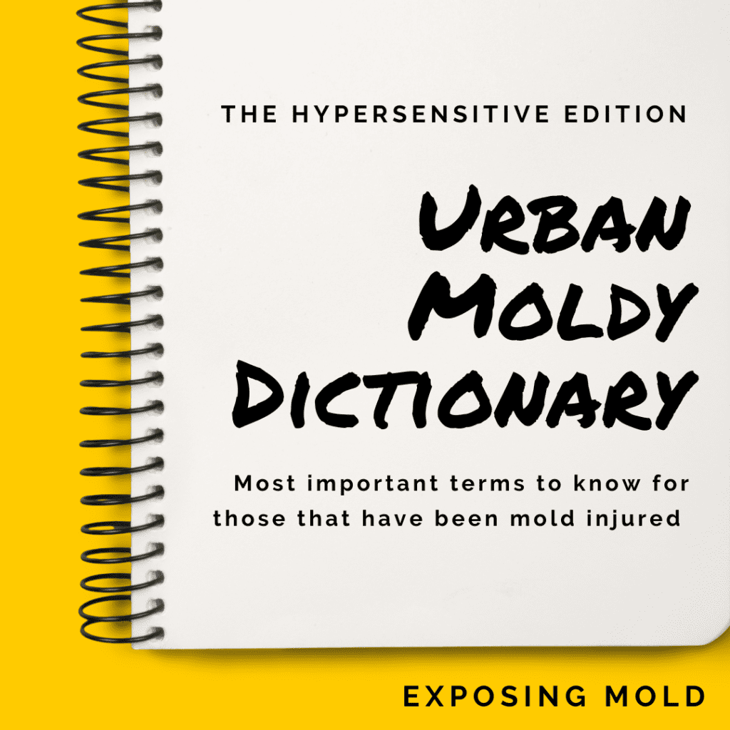 Urban Moldy Dictionary The Hypersensitive Edition Exposing Mold